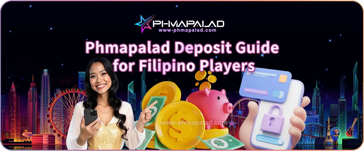Phmapalad Deposit Guide